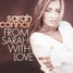 «From Sarah with Love» - песня немецкой певицы Сары Коннор